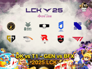 DK vs T1 - GEN vs BFX 2025 LCK